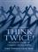 Cover of: Think twice!
