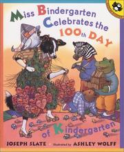 Cover of: Miss Bindergarten Celebrates the 100th Day of Kindergarten by Joseph Slate