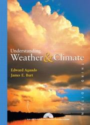 Cover of: Understanding Weather and Climate, Third Edition by Edward Aguado, Edward Aguado, James E. Burt, James Burt