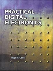 Cover of: Practical Digital Electronics by Nigel P. Cook, Nigel P. Cook