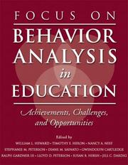 Cover of: Focus on Behavior Analysis in Education by William L. Heward, Timothy E. Heron, Nancy A. Neef, Stephanie M. Peterson, Diane M. Sainato, Gwendolyn Y. Cartledge, Ralph Gardner, Lloyd D. Peterson, Susan B. Hersh, Jill C. Dardig