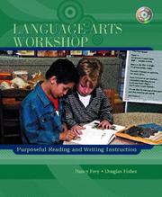 Language arts workshop by Nancy Frey, Douglas B. Fisher