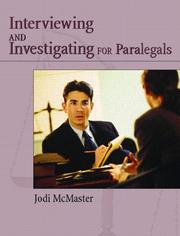 Cover of: Civil Interviewing and Investigating for Paralegals by Jodi G. McMaster, Jodi G. McMaster