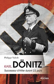Cover of: Karl Dönitz: Successeur d'Hitler durant 23 jours