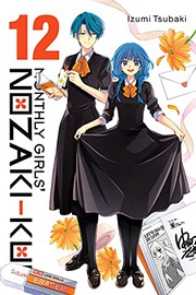 Cover of: Monthly Girls' Nozaki-kun, Vol. 12