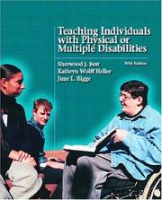 Cover of: Teaching individuals with physical or multiple disabilities / Sherwood J. Best,  Kathryn Wolff Heller, June L. Bigge.