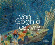 Cover of: Van gogh à l'oeuvre