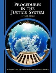 Cover of: Procedures in the Justice System, Seventh Edition by Gilbert B. Stuckey, Cliff Roberson, Harvey Wallace