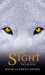 Cover of: The sight by David Clement-Davies