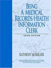 Cover of: Being a Medical Records/Health Information Clerk, Third Edition by Kathryn McMiller