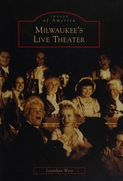 Milwaukee's live theater by Jonathan West