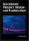 Cover of: Electronic Project Design and Fabrication (6th Edition)