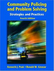 Community policing and problem solving by Kenneth J. Peak, Ronald W. Glensor