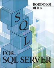 Cover of: SQL for SQL Server by Bijoy Bordoloi, Douglas B. Bock, Bijoy Bordoloi, Douglas B. Bock