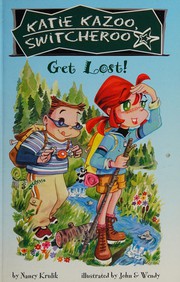 Cover of: Get lost! (Katie Kazoo Switcheroo #6): Welcome to Pine Hill Science Camp