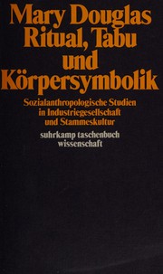Cover of: Ritual, Tabu und Körpersymbolik: sozialanthropologische Studien in Industriegesellschaft und Stammeskultur