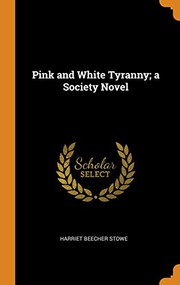 Cover of: Pink and White Tyranny; A Society Novel