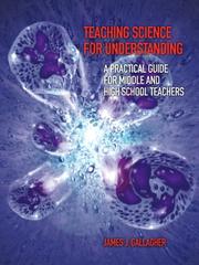 Teaching science for understanding by Gallagher, James