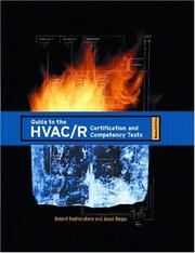 Cover of: Guide to the HVAC/R Certification and Competency Tests (2nd Edition) by Robert Featherstone, Jesse Riojas, Robert Featherstone, Jesse Riojas