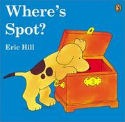 Cover of: Where's Spot by Eric Hill, Eric Hill