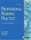 Cover of: Professional Nursing Practice