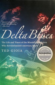 Cover of: Delta blues by Ted Gioia