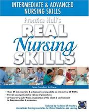 Cover of: Prentice Hall Real Nursing Skills: Intermediate to Advanced Nursing Skills (Prentice Hall Real Nursing Skills Series)