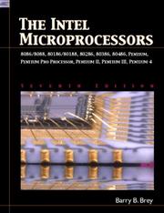 Cover of: INTEL Microprocessors 8086/8088, 80186/80188, 80286, 80386, 80486, Pentium, Prentium ProProcessor, Pentium II, III, 4 (7th Edition) by Barry B. Brey