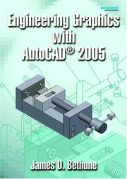 Cover of: Engineering Graphics with AutoCAD(R) 2005 by James D. Bethune, James D. Bethune