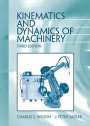 Cover of: Kinematics and dynamics of machinery by CHARLES SADLER, J. WILSON