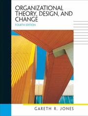 Cover of: Organizational Theory, Design, and Change by Gareth R. Jones