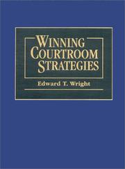Winning courtroom strategies by Edward T. Wright