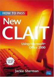 Cover of: How to Pass New Clait Using Microsoft Office 2000 by Jackie Sherman