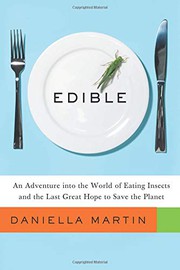 Cover of: Edible: An Adventure into the World of Eating Insects and the Last Great Hope to Save the Planet
