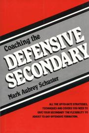 Cover of: Coaching the defensive secondary by Mark Aubrey Schuster, Mark Aubrey Schuster