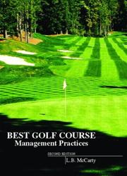 Cover of: Best golf course management practices: construction, watering, fertilizing, cultural practices, and pest management strategies to maintain golf course turf with minimal environmental impact