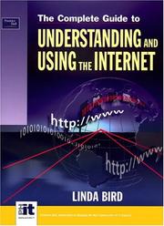 Cover of: The Complete Guide to Understanding and Using the Internet