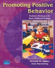 Promoting positive behavior by Suzanne K Adams, Suzanne K. Adams, Joan Baronberg