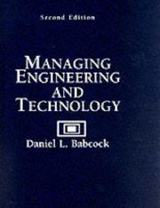 Cover of: Managing engineering and technology: an introduction to management for engineers