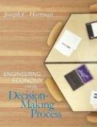 Cover of: Engineering Economy and the Decision-Making Process by Joseph C. Hartman