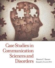 Cover of: Case Studies in Communication Sciences and Disorders by Dennis C. Tanner, Dennis C. Tanner