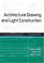 Cover of: Architectural Drawing and Light Construction (7th Edition)