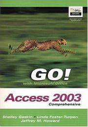 Cover of: GO! with Microsoft Office Access 2003 Comprehensive (Go! with Microsoft Office) by Shelley Gaskin, Jeff Howard