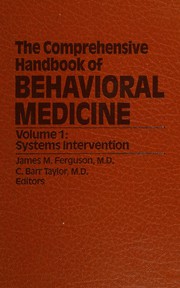 Cover of: The Comprehensive Handbook of Behavioral Medicine: Systems Intervention