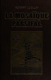 Cover of: La mosaïque Parsifal: roman