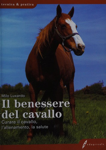 Il benessere del cavallo by Milo Luxardo