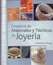 Cover of: Directorio de materiales y técnicas de joyería by Anastasia Young, Ana Herrera, Noelia Jiménez, Raquel Herrera