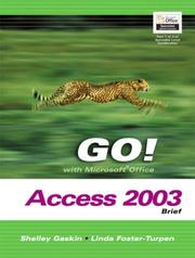 Cover of: GO! with Microsoft Office Access 2003 Volume 1- Adhesive Bound (Go! With Microsoft Office 2003) by Shelley Gaskin, Linda Foster-Turpen