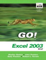 Cover of: GO! with Mircrosoft Office Excel 2003 Brief- Adhesive Bound by Shelley Gaskin, Shelley Gaskin, John Preston, Sally Preston, Robert Ferrett