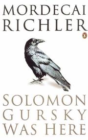 Cover of: Solomon Gursky Was Here by Mordecai Richler, Mordecai Richler